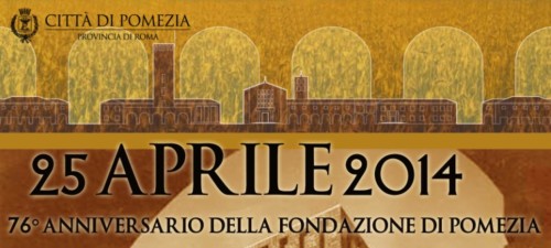 25 Aprile: Anniversario della Fondazione di Pomezia