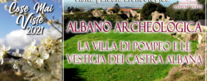 Visita alla villa di Pompeo e alle vestigia romane dei Castra Albana