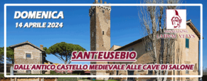 Visita al Castello di Sant’Eusebio e archeotrekking fino alle cave di Salone (14 aprile 2024)