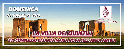 Visita alla villa dei Quintili e al complesso di Santa Maria Nova (03 novembre 2024)